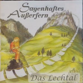 Sagenhaftes Außerfern von Bauer,  Stefan, Linser,  Peter, Winkler,  Thomas