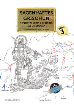 Sagenhaftes Grischun, Band 3 von Hosang,  Silvio, Marc Philip,  Seidel, Seidel,  Marc Philip