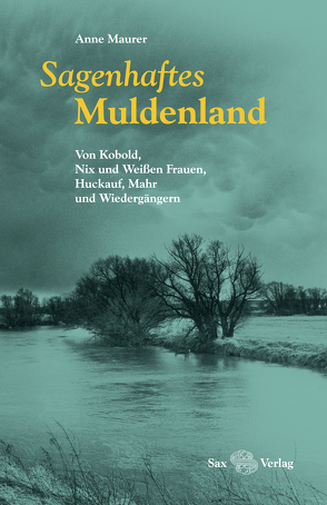 Sagenhaftes Muldenland von Gugisch,  Harry, Maurer,  Anne