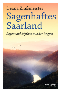 Sagenhaftes Saarland von Zinßmeister,  Deana