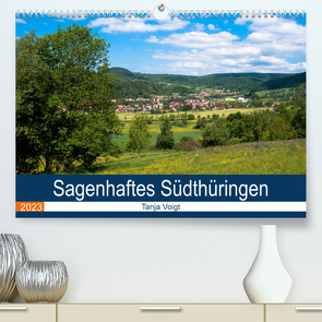 Sagenhaftes Südthüringen (Premium, hochwertiger DIN A2 Wandkalender 2023, Kunstdruck in Hochglanz) von Voigt,  Tanja