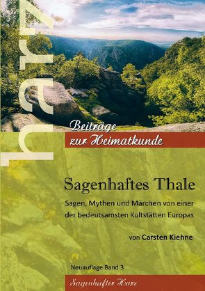 Sagenhaftes Thale von Kiehne,  Carsten