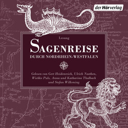 Sagenreise durch Nordrhein-Westfalen von Brüder Grimm, , Graesse,  Johann Georg Theodor, Heidenreich,  Gert, Kopisch,  August, Noethen,  Ulrich, Puls,  Wiebke, Thalbach,  Anna, Thalbach,  Katharina, Wilkening,  Stefan