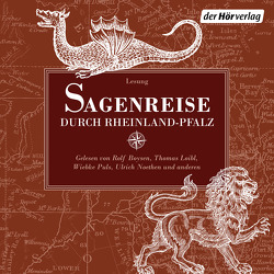 Sagenreise durch Rheinland-Pfalz von Boysen,  Rolf, Heine,  Heinrich, Kabst,  Simone, Loibl,  Thomas, Noethen,  Ulrich, Pröhle,  Heinrich, Puls,  Wiebke, Wilkening,  Stefan