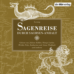 Sagenreise durch Sachsen-Anhalt von Graesse,  Johann Georg Theodor, Holonics,  Nico, Köhler,  Juliane, Lacher,  Shenja, Meinhardt,  Thomas M., Merki,  Stefan, Puls,  Wiebke, Thalbach,  Anna, Thalbach,  Katharina