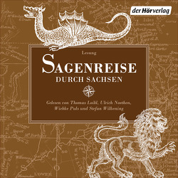 Sagenreise durch Sachsen von Graesse,  Johann Georg Theodor, Loibl,  Thomas, Noethen,  Ulrich, Puls,  Wiebke, Wilkening,  Stefan