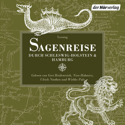 Sagenreise durch Schleswig-Holstein und Hamburg von Bechstein,  Ludwig, Bote,  Hermann, Heidenreich,  Gert, Holonics,  Nico, Noethen,  Ulrich, Puls,  Wiebke