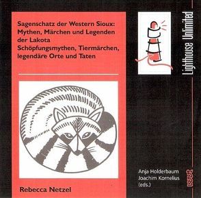 Sagenschatz der Western Sioux: Mythen, Märchen und Legenden der Lakota von Netzel,  Rebecca