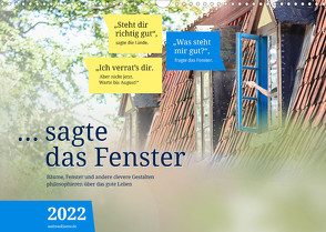 sagte das Fenster 2022 (Wandkalender 2022 DIN A3 quer) von Klaene,  Andreas