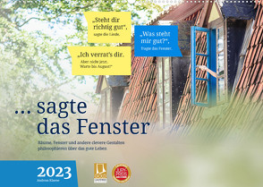 sagte das Fenster 2023 (Wandkalender 2023 DIN A2 quer) von Klaene,  Andreas