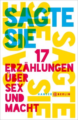 Sagte sie. 17 Erzählungen über Sex und Macht von Muzur,  Lina