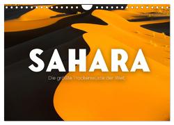 Sahara – Die größte Trockenwüste der Welt. (Wandkalender 2024 DIN A4 quer), CALVENDO Monatskalender von SF,  SF