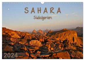 Sahara – Südalgerien (Wandkalender 2024 DIN A3 quer), CALVENDO Monatskalender von Rechberger,  Berlin,  Gabriele