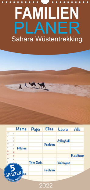 Sahara Wüstentrekking – Familienplaner hoch (Wandkalender 2022 , 21 cm x 45 cm, hoch) von Görig,  Christine