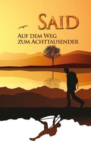 Said – Auf dem Weg zum Achttausender von Sindorf,  Michael Jameel