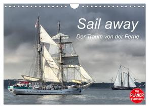 Sail away – Der Traum von der Ferne (Wandkalender 2024 DIN A4 quer), CALVENDO Monatskalender von Dobrindt,  Jeanette