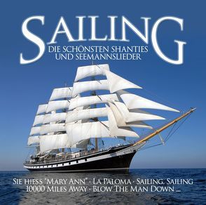 Sailing – Die schönsten Shanties und Seemannslieder von ZYX Music GmbH & Co. KG