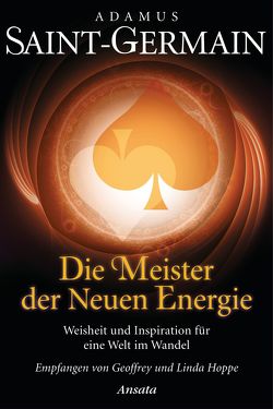 Saint-Germain – Die Meister der Neuen Energie von Hoppe,  Geoffrey, Rohr,  Wulfing von