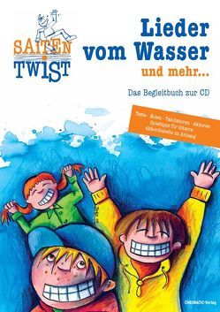 Saitentwist „Lieder vom Wasser und mehr…“ von Ostgathe,  Doro, Saitentwist, Schigulski,  Christian