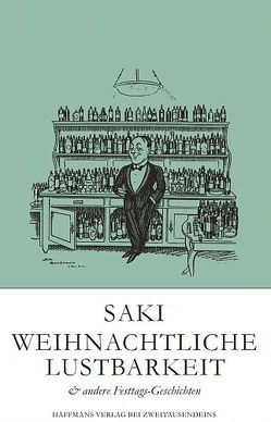 Saki Weihnachtliche Lustbarkeit & andere Festtags-Geschichten von Saki