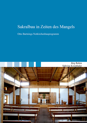 Sakralbau in Zeiten des Mangels von Kronthaler,  Sabrina, Rehm,  Jörg