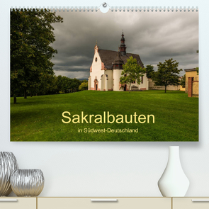 Sakralbauten in Südwest-Deutschland (Premium, hochwertiger DIN A2 Wandkalender 2022, Kunstdruck in Hochglanz) von Hess,  Erhard, www.ehess.de