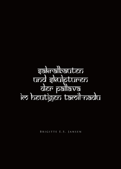 Sakralbauten und Skulpturen der Pallava im heutigen Tamil-Nadu von Jansen,  Brigitte E.S.