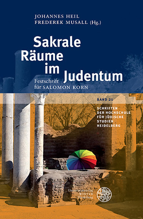 Sakrale Räume im Judentum von Heil,  Johannes, Musall,  Frederek