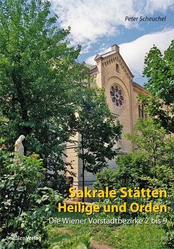 Sakrale Stätten – Heilige und Orden von Scheuchel,  Peter