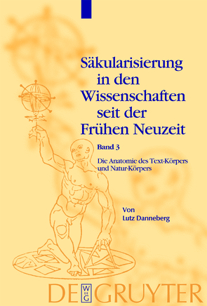 Säkularisierung in den Wissenschaften seit der Frühen Neuzeit / Die Anatomie des Text-Körpers und Natur-Körpers von Danneberg,  Lutz