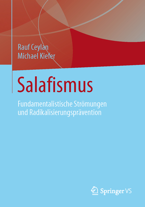 Salafismus von Ceylan,  Rauf, Kiefer,  Michael