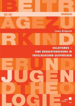 Salafismus – eine Herausforderung in Theologischen Gesprächen von Kirbach,  Lena