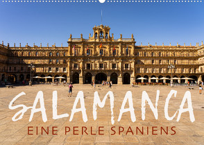 Salamanca – Eine Perle Spaniens (Wandkalender 2022 DIN A2 quer) von Oelschläger,  Wilfried