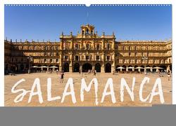 Salamanca – Eine Perle Spaniens (Wandkalender 2024 DIN A2 quer), CALVENDO Monatskalender von Oelschläger,  Wilfried