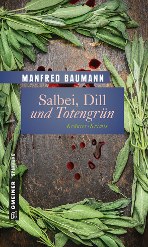 Salbei, Dill und Totengrün von Baumann,  Manfred