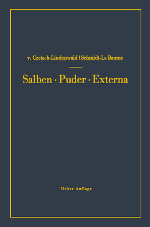 Salben · Puder · Externa von Czetsch-Lindenwald,  Hermann, Schmidt La Baume,  Friedrich