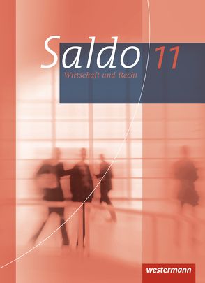 Saldo – Wirtschaft und Recht – Ausgabe 2013 von Kalteis,  Reiner, Neumeier,  Gerald, Peter,  Daniela, Schiller,  Günter, Schmidt,  Susanne