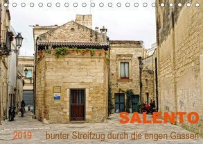 SALENTO bunter Streifzug durch die engen Gassen (Tischkalender 2019 DIN A5 quer) von Schneider,  Rosina