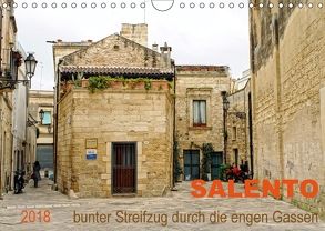 SALENTO bunter Streifzug durch die engen Gassen (Wandkalender 2018 DIN A4 quer) von Schneider,  Rosina