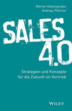 Sales 4.0 von Katzengruber,  Werner, Pförtner,  Andreas