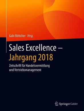 Sales Excellence – Jahrgang 2018 von Böttcher,  Gabi