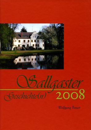 Sallgaster Geschichte(n) von Bauer,  Wolfgang