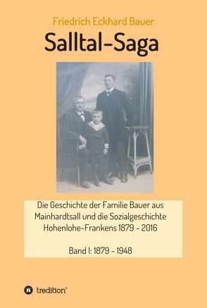 Salltal-Saga von Bauer,  Prof. Dr. med. Friedrich Eckhard