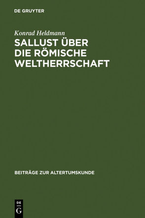 Sallust über die römische Weltherrschaft von Heldmann,  Konrad