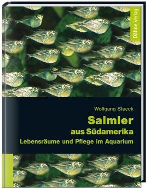 Salmler aus Südamerika von Staeck,  Wolfgang