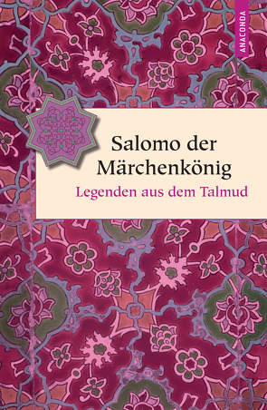 Salomo der Märchenkönig von Fromer,  Jakob, Schnitzer,  Manuel