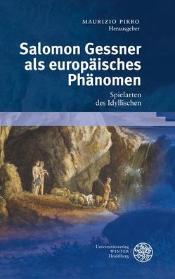 Salomon Gessner als europäisches Phänomen von Pirro,  Maurizio