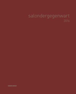 salondergegenwart 2016 von Holle,  Christian