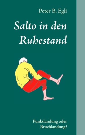 Salto in den Ruhestand von Egli,  Peter B.