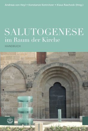 Salutogenese im Raum der Kirche von Heyl,  Andreas von, Kemnitzer,  Konstanze, Raschzok,  Klaus